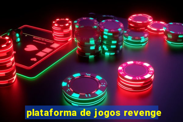 plataforma de jogos revenge